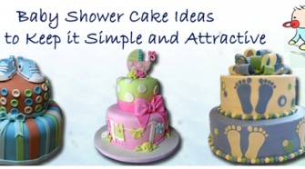 Baby Shower Cake Ideas- Tips To Keep It Simple And Attractive